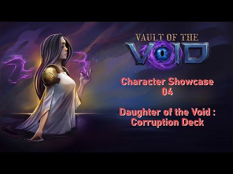 Vault of the Void Character Showcase 04 : Daughter of the Void - Corruption Deck