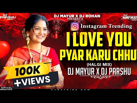 I Love You Pyaar Karu Chu Jhala Mala Prem Jhala | Halgi Mix | DJ Mayur & DJ Parshu