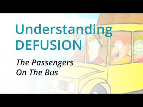 Understanding Defusion: The Passengers On The Bus