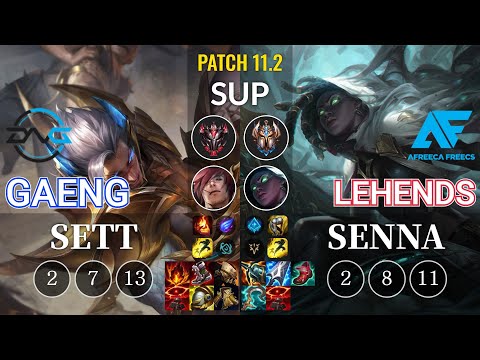 DFM Gaeng Sett vs AF Lehends Senna Sup - KR Patch 11.2