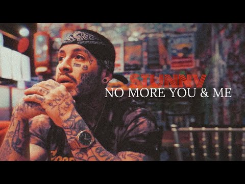 STUNNV - No More You & Me (Official Music Video)