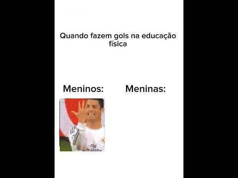 Na escola de vocês também são assim😅😂 #gol #memes #meninos #meninas #educaçãofísica