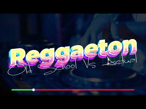 REGGAETON ACTUAL VS REGGAETON OLD SCHOOL SESSION 2023 - DJ RISK