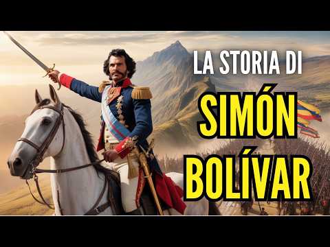 SIMÓN BOLÍVAR | Dall'Aristocratico Venezuelano all'Eroe dell'Indipendenza Sudamericana
