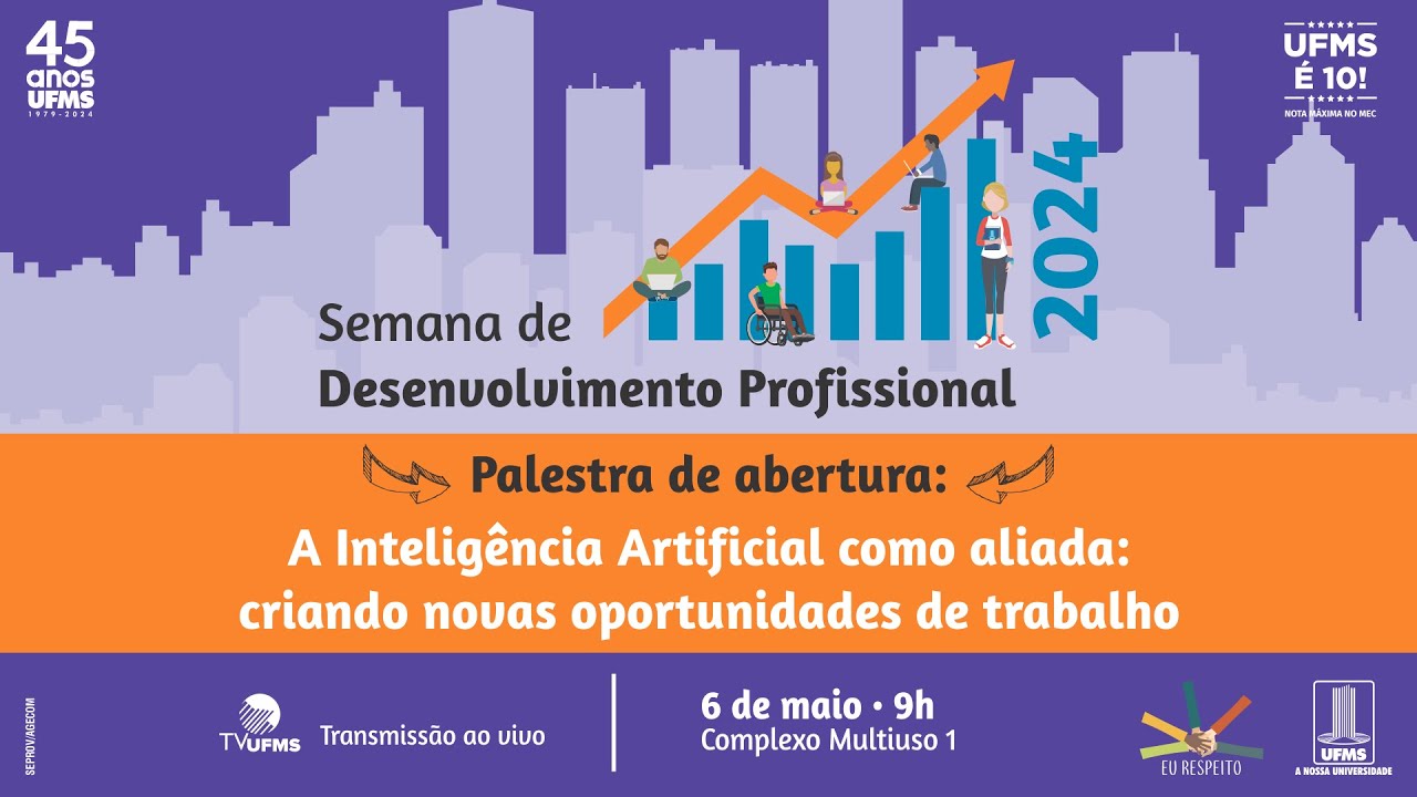 Palestra de abertura da Semana de Desenvolvimento Profissional UFMS 2024