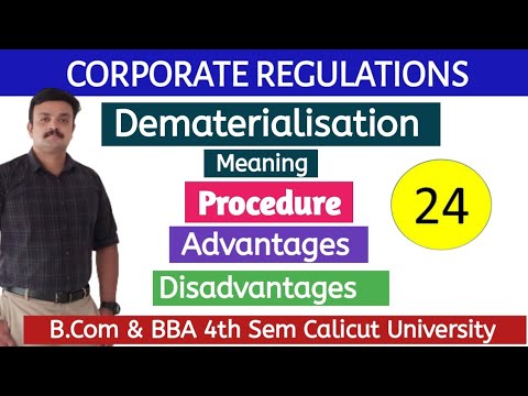 Meaning of Dematerialisation of Shares/Procedure /Advantages and Disadvantages of Dematerialisation