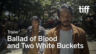 BALLAD OF BLOOD AND TWO WHITE BUCKETS Trailer | TIFF 2018