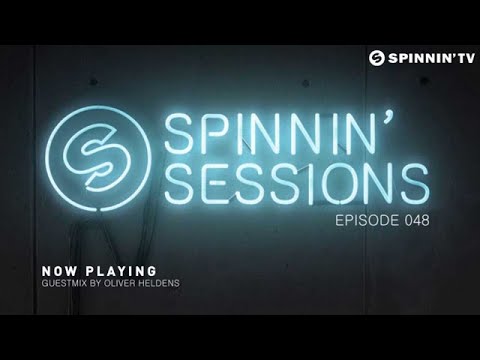 Spinnin' Sessions 048 - Guest: Oliver Heldens