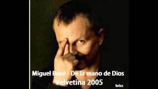 Miguel Bosé - De la mano de Dios
