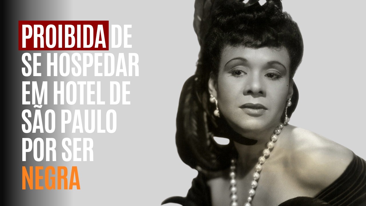 Atriz Negra Barrada em Hotel Paulista! O Caso que Inspirou a primeira Lei Antirracista do Brasil.