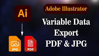 Illustrator in Export Variable Data PDF & JPG  Data Export Individual Files in Adobe Illustrator