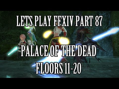 Lets Play FFXIV Part 87 - Palace of the Dead Floors 11-20 & Aetherpool Upgrades