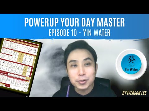 BaZi: PowerUp Your Day Master Series (Episode 10) - Yin Water
