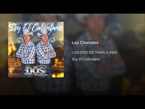 Los Chanates - LOS DOS DE TAMAULIPAS