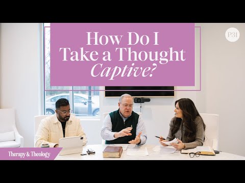 How Do I Take a Thought Captive? | Therapy & Theology #lysaterkeurst