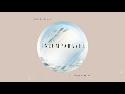 Incomparável - Andrea Lopez