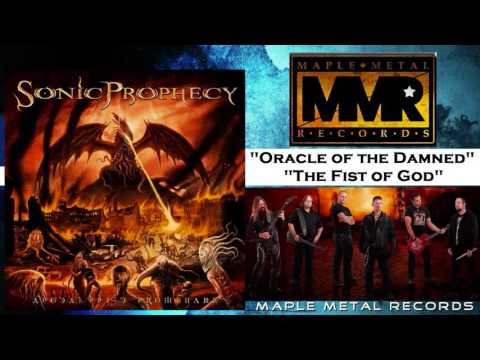 SONIC PROPHECY - Oracle of the Damned / The Fist of God