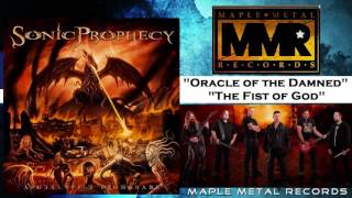SONIC PROPHECY - Oracle of the Damned / The Fist of God