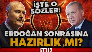 SOYLU NE DEMEK İSTEDİ? Cumhurbaşkanı Erdoğan yerine kimi hazırlıyor? İşte o sözler!