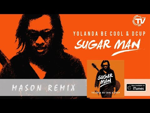Yolanda Be Cool & DCUP - Sugar Man (Mason Remix) - Official Audio