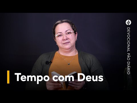 Tempo com Deus | Devocional Pão Diário