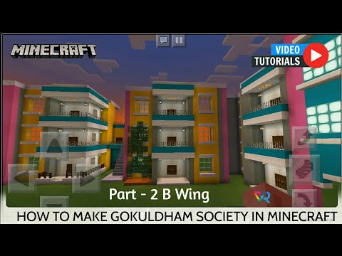VR Creativity - Tutorial - How to make Gokuldham Society in Minecraft (Part -2 B Wing)