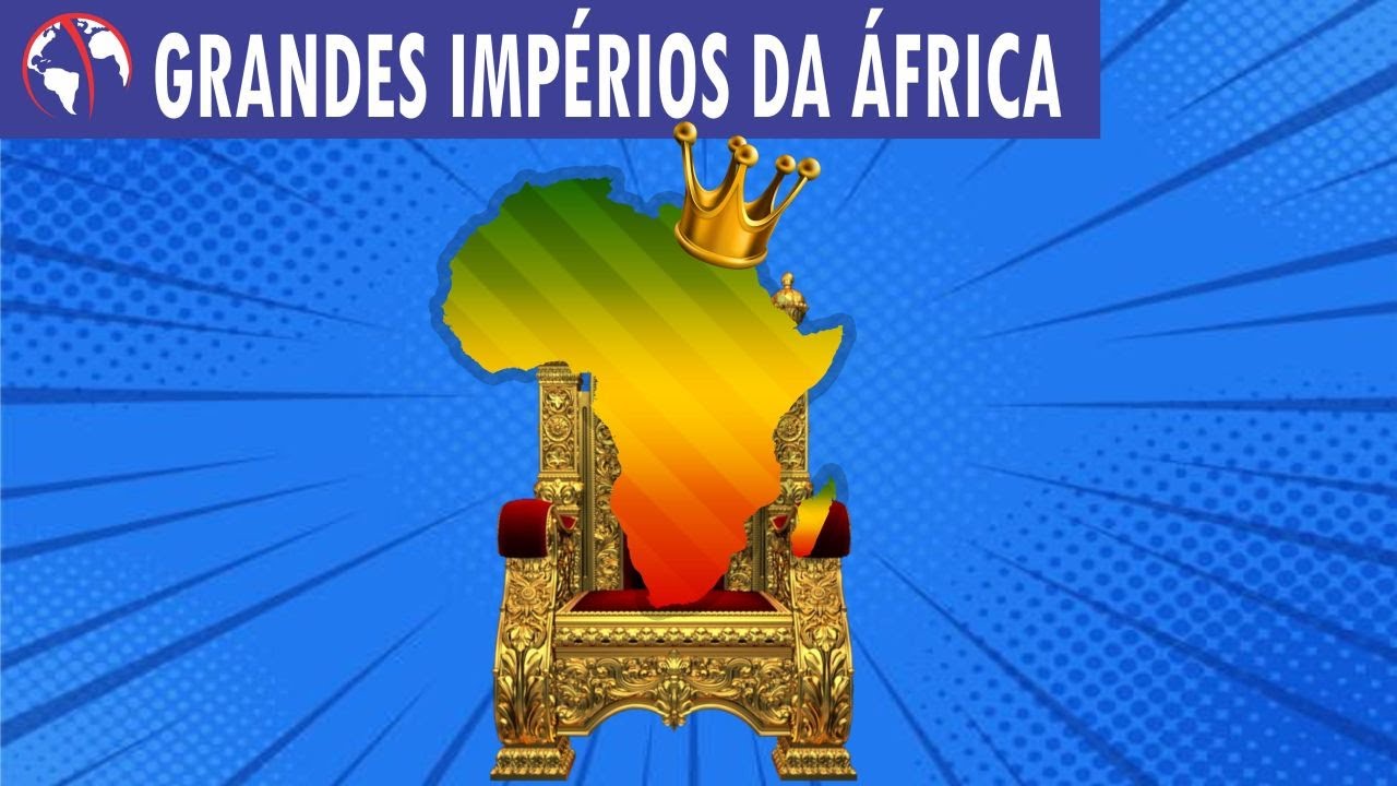 Grandes IMPÉRIOS da ÁFRICA