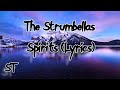 The Strumbellas - Spirits (Lyrics)