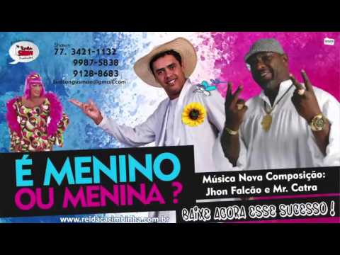 REI DA CACIMBINHA - É MENINO OU MENINA - MUSICA NOVA