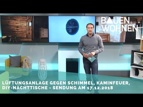 Keine Chance für Schimmel, Badtrends 2019, Tipps fürs Kaminfeuer - Sendung am 17.12.2018