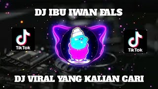 Download lagu DJ IBU SLOW FULL BASS - IWAN FALS mp3