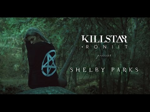 Killstar x Roniit Present: SHELBY PARKS