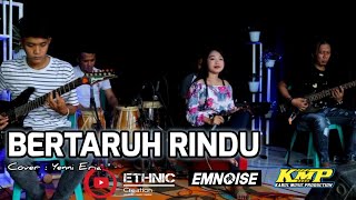 Download lagu Bertaruh Rindu Yenni Eria Live Perform Feat Pak Eko Bass mp3