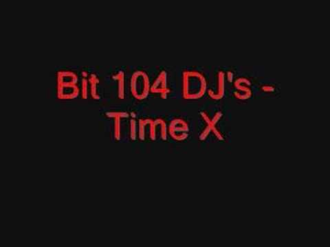 Bit 104 DJ's - Time X