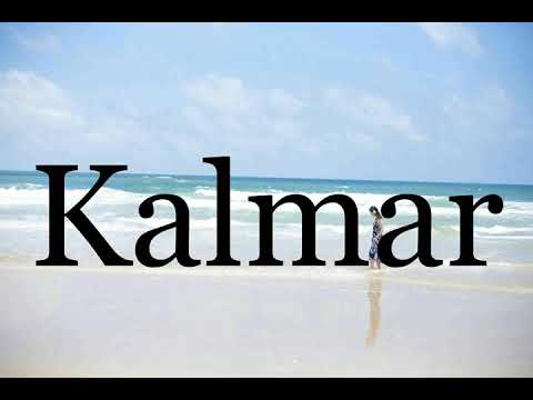 How To Pronounce Kalmar🌈🌈🌈🌈🌈🌈Pronunciation Of Kalmar