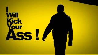Boss I Will Kick U Ass