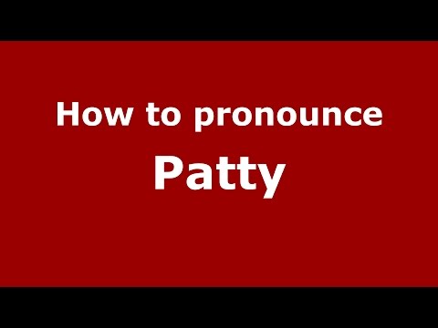 How to pronounce Patty (American English/US)  - PronounceNames.com