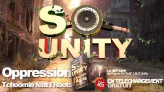 Oppression   Tchoomin feat I Roots S.O Unity