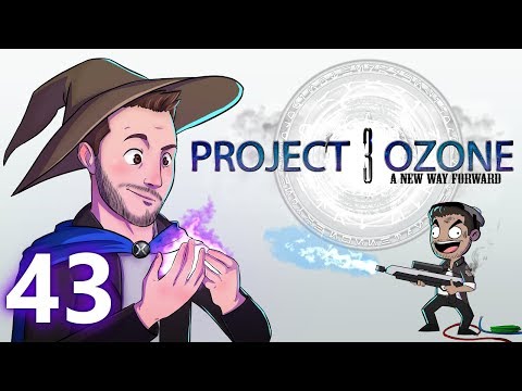 Project Ozone 3 - Ep 43 - UNNECESSARY EMBER GEM FARMING