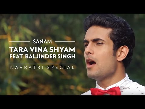 SANAM - Tara Vina Shyam (Navratri Special) ft. Baljinder Singh