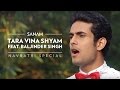 Sanam  - Tara Vina Shyam (Navratri Special) ft. Baljinder Singh