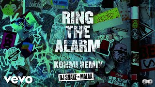 DJ Snake &amp; Malaa - Ring The Alarm (Kohmi Remix) [Official Audio]
