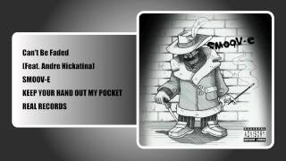 Can&#39;t Be Faded feat. Andre Nickatina