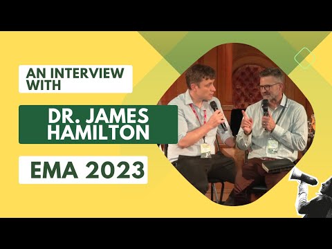 EMA 2023: An Interview with... Dr. James Hamilton