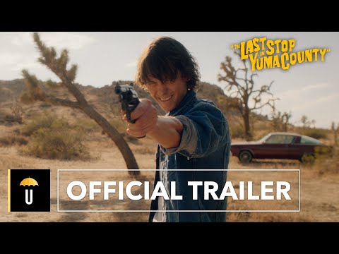 The Last Stop In Yuma County | Official Trailer
