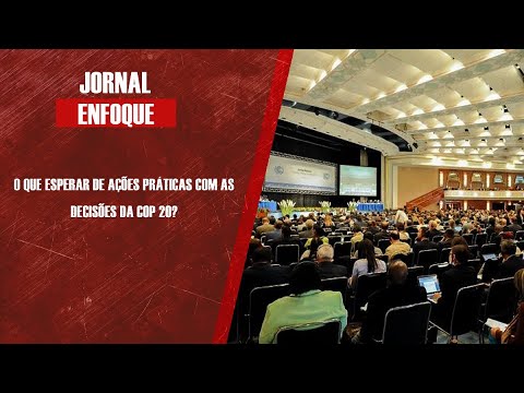 O que esperar de ações práticas com as decisões da COP 20?