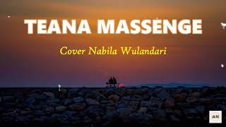 Download lagu TEANA MASSENGE - LAGU BUGIS Cover Nabila Wulandari mp3