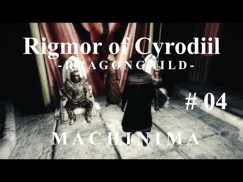 Rigmor of Cyrodiil - DRAGONCHILD - Skyrim Machinima - Episode 4
