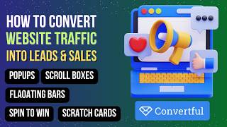 Convert Website Traffic into Leads & Sales 🔥 | Convertful Tutorial (Popups, Spin Wheel & More)