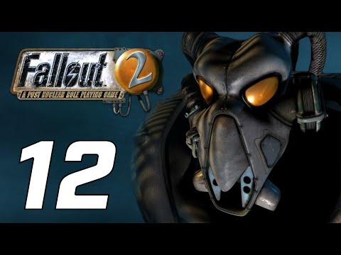 FALLOUT 2 – Part 12 | Playthrough